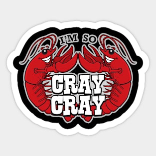 Goin' Cray Cray Sticker